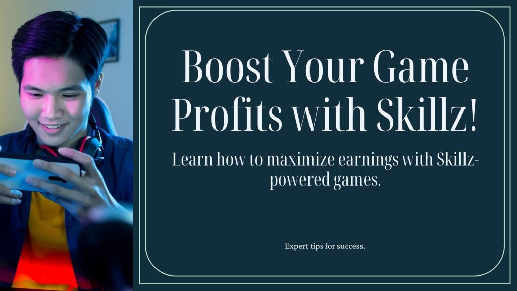 Maximizing-Earnings-Your-Guide-to-Skillz-Powered-Game-Profits